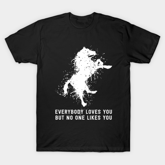 Bojack Said everybody loves you but nobody likes you T-Shirt by teesmile